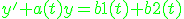 \green y'+a(t)y=b1(t)+b2(t)